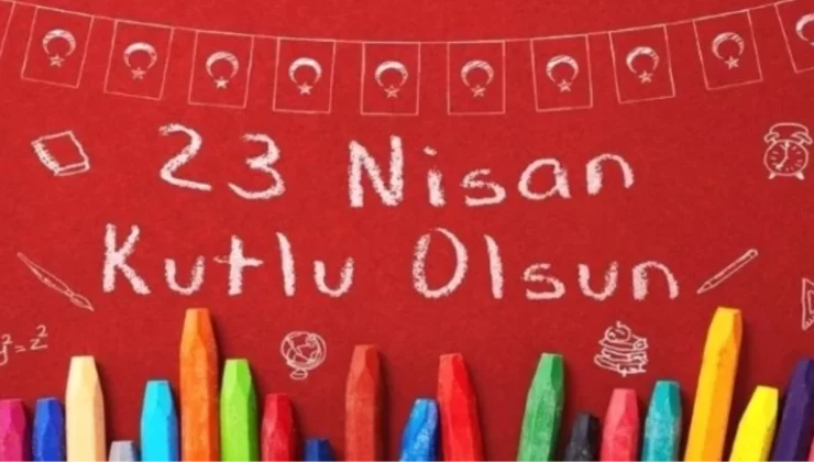 23 Nisan Mesajları, Sözleri ve Şiirleri 2024