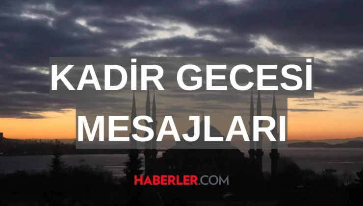 CUMA MESAJLARI VE 2024 KADİR GECESİ MESAJLARI | Cuma mesajları resimli, dualı, ayetli mesajlar neler?