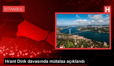 Hrant Dink davasında mütalaa açıklandı: 8 sanığa 2’şer kez müebbet talebi