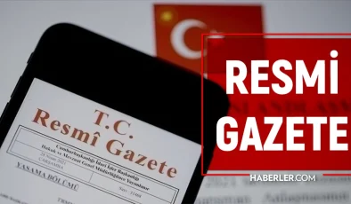 Resmi Gazete bugün (2 Ağustos) kararları neler? Resmi Gazete atama kararları 2024!