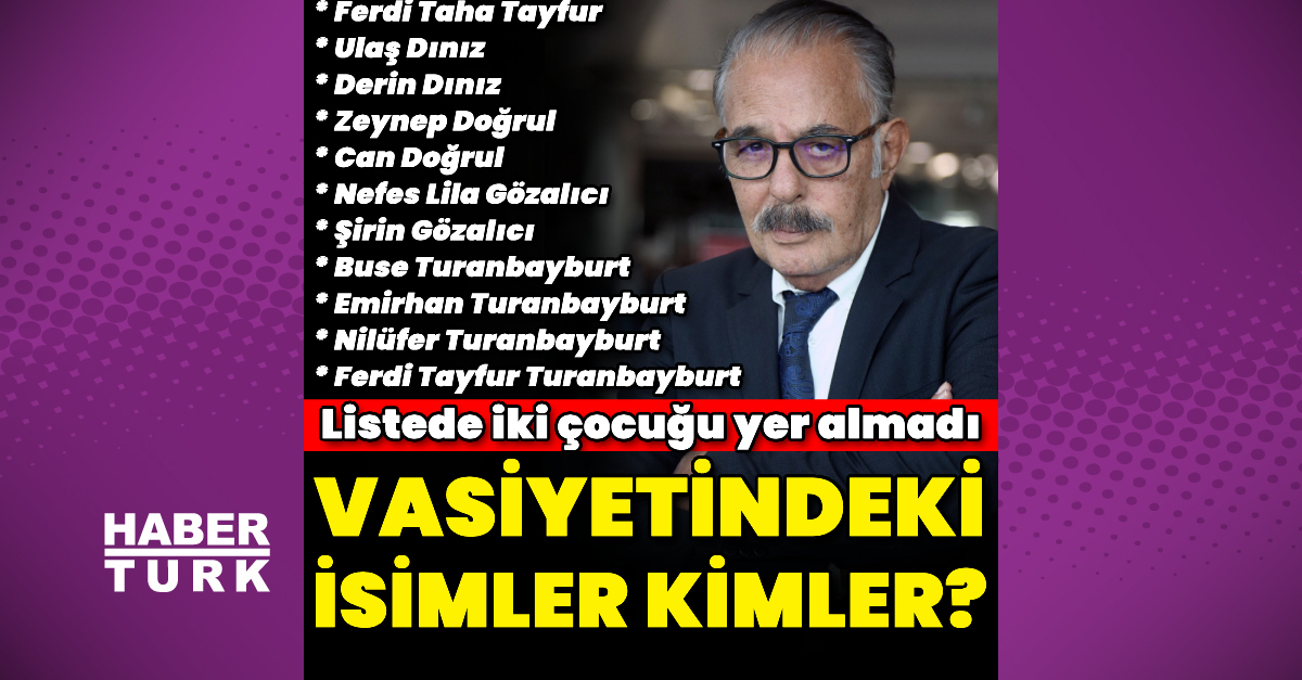 Ferdi Tayfur’un vasiyetinde geçen isimler kimler?